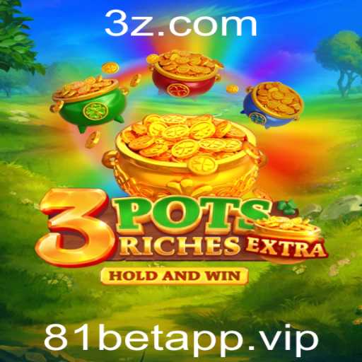 Descubra o Mundo Empolgante de 3potsExtra com 81betapp