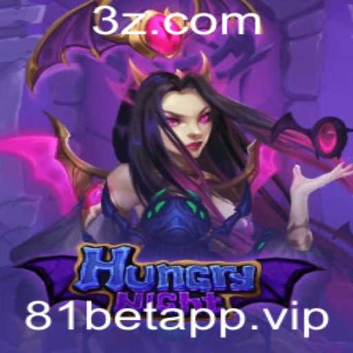 Descobrindo o Mundo do Jogo HungryNight e Sua Parceria com 81betapp