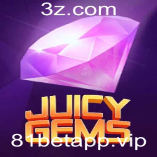 Explorando o Mundo de JuicyGems: Um Guia Completo para os Entusiastas de 81betapp