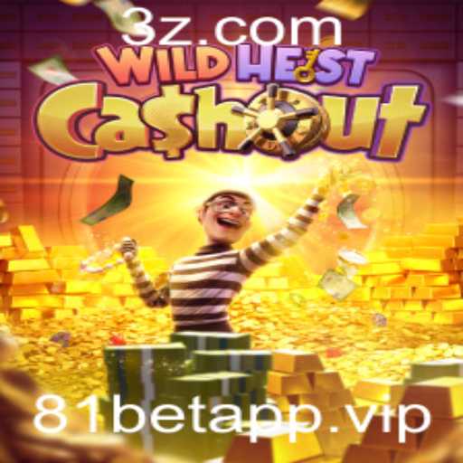 Descubra o Mundo Emocionante de WildHeistCashout com 81betapp